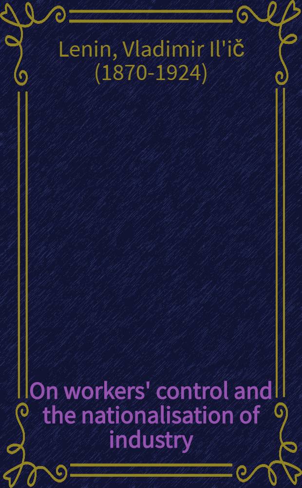On workers' control and the nationalisation of industry