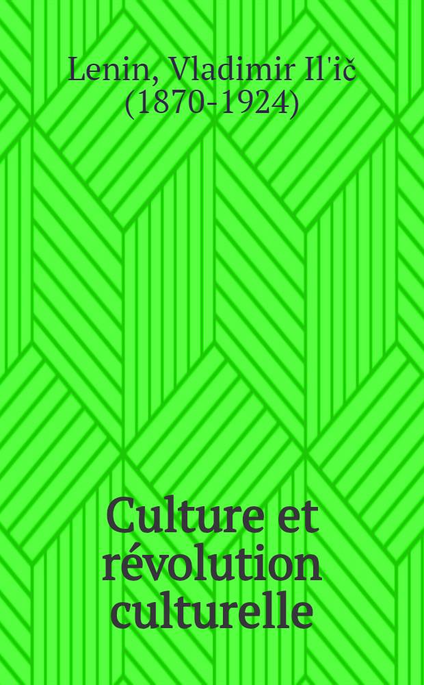 Culture et r&eacute;volution culturelle : Recueil d'essais