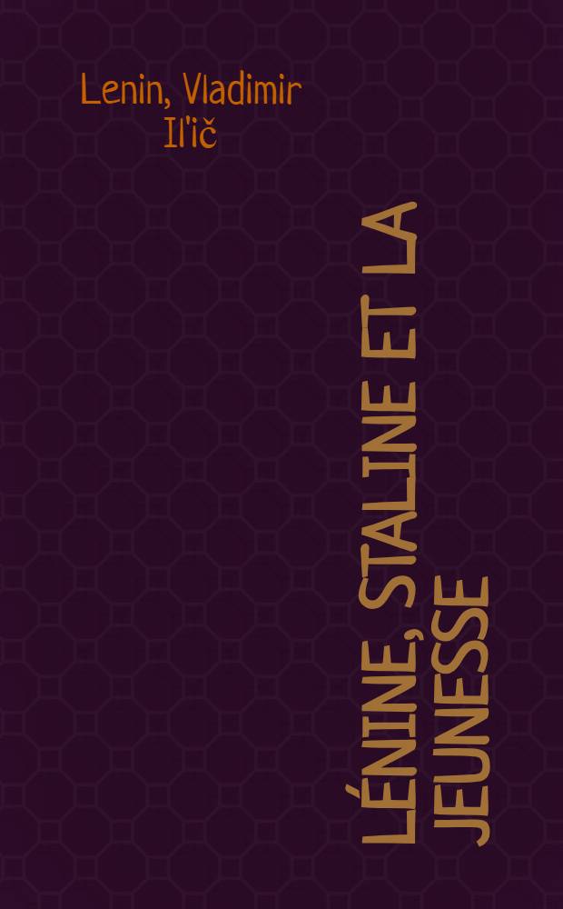Lénine, Staline et la jeunesse : Récueil