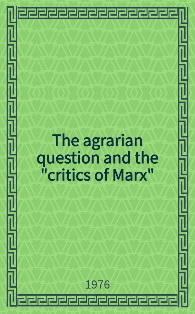 The agrarian question and the "critics of Marx"