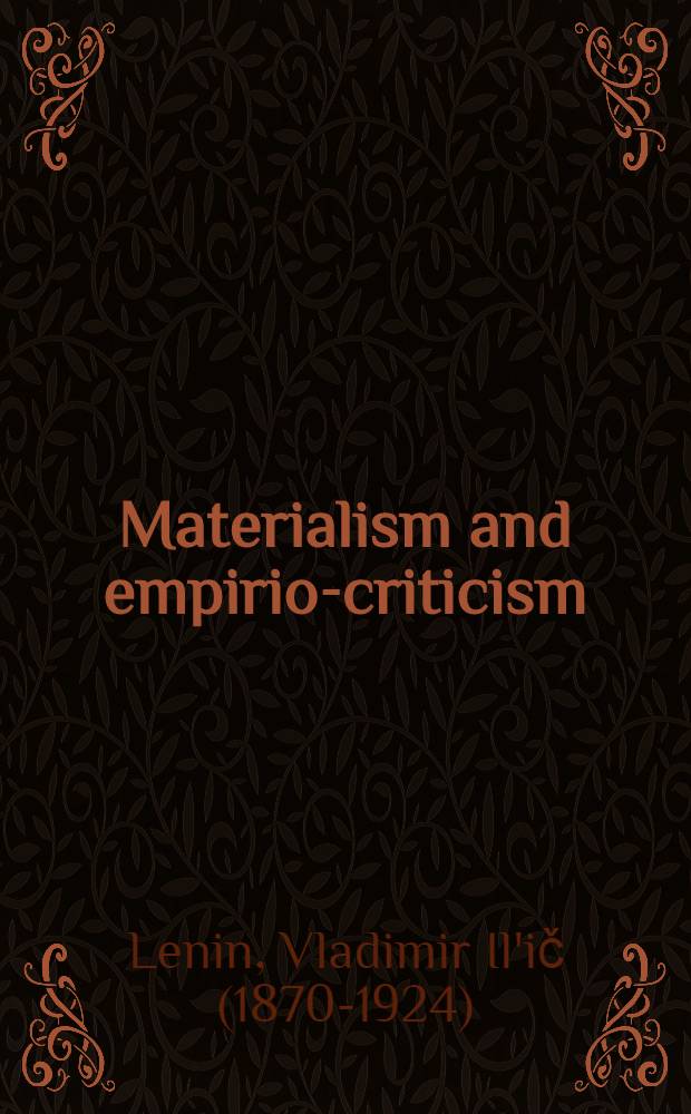 Materialism and empirio-criticism : Critical comments on a reactionary philosophy