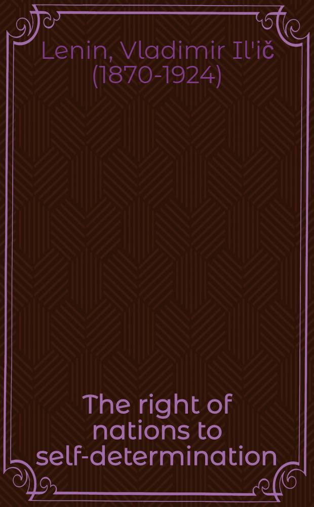 The right of nations to self-determination : Selected writings = Право наций на самоопределение