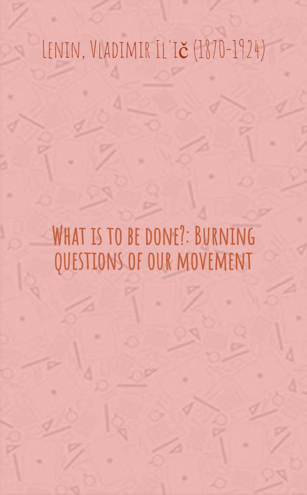 What is to be done? : Burning questions of our movement