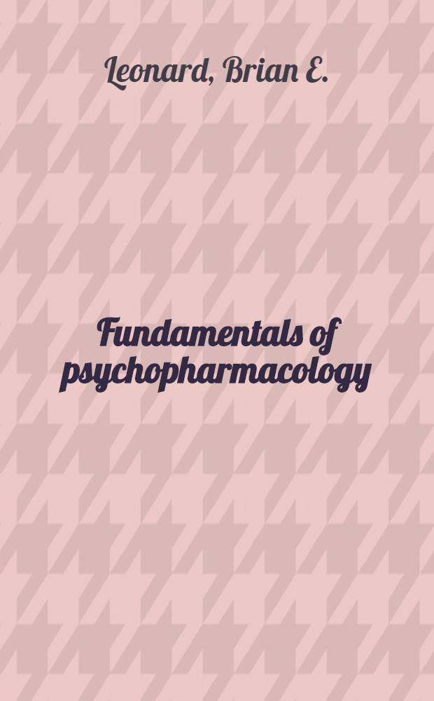 Fundamentals of psychopharmacology