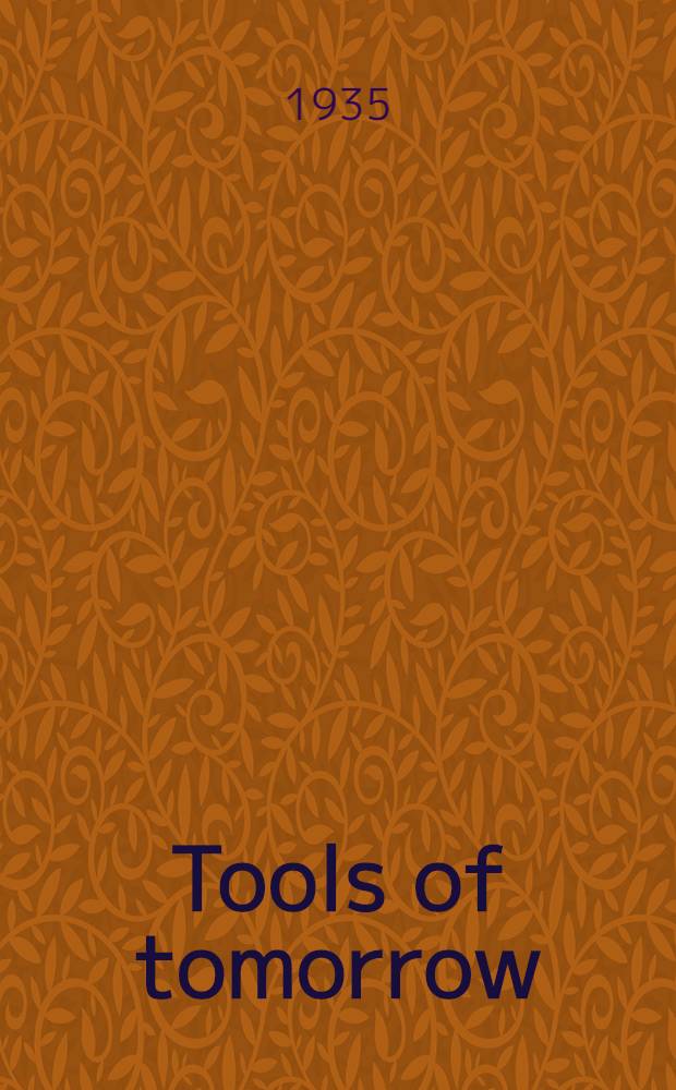 Tools of tomorrow
