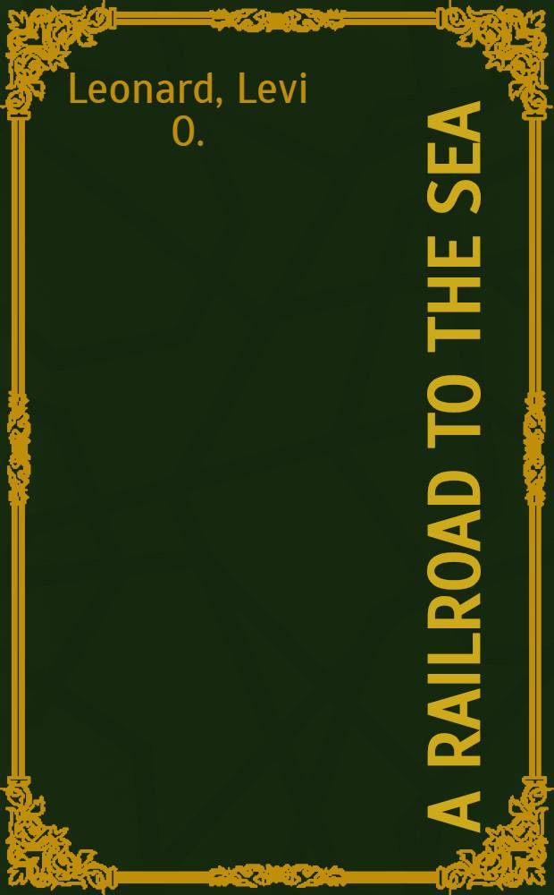 A railroad to the sea