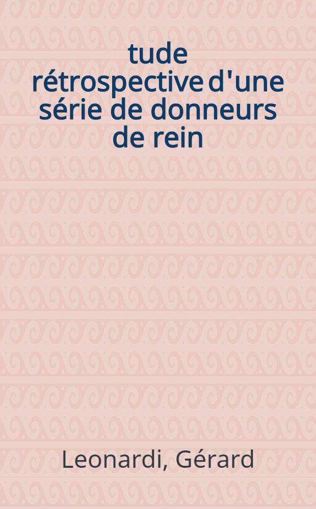 Étude rétrospective d'une série de donneurs de rein : aspects médicaux : Thèse ..
