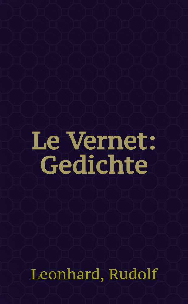 Le Vernet : Gedichte