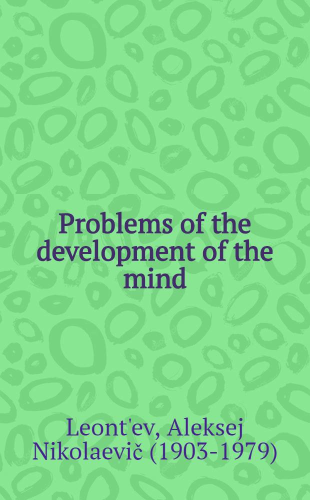 Problems of the development of the mind : Transl. from the Russ.