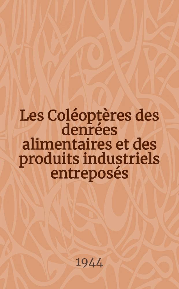 Les Col&eacute;opt&egrave;res des denr&eacute;es alimentaires et des produits industriels entrepos&eacute;s