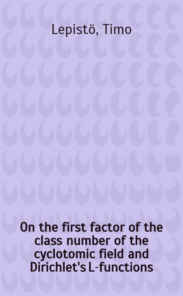 On the first factor of the class number of the cyclotomic field and Dirichlet's L-functions