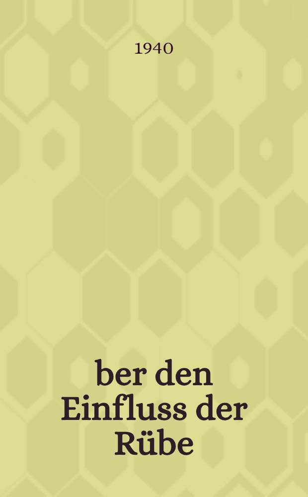 Über den Einfluss der Rübe (Brassica rapa) auf die Azidität des Harns und des Stuhls bei Gesunden und Magendarmkranken Säuglingen und Kindern : Ein Beitrag zur Rohkost bei Kindern