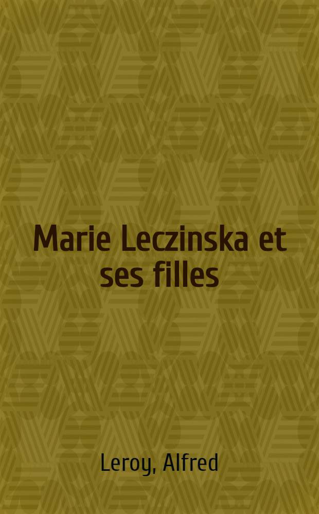 Marie Leczinska et ses filles