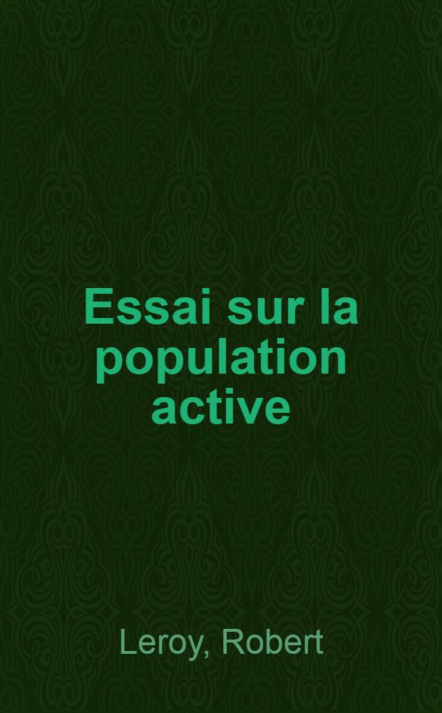 Essai sur la population active : Théories économiques récentes et analyse régionale de l'emploi féminin