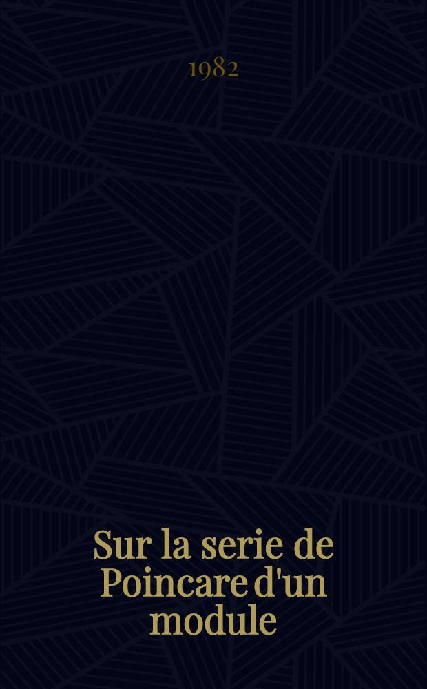 Sur la serie de Poincare d'un module