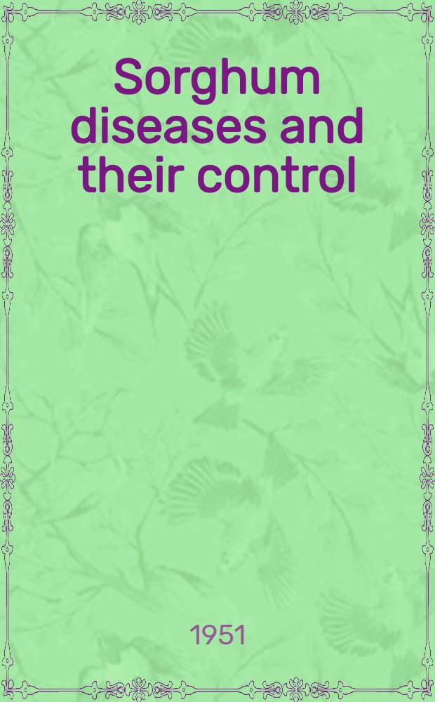 Sorghum diseases and their control