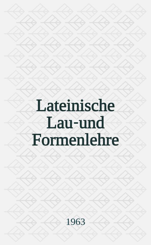 Lateinische Laut- und Formenlehre