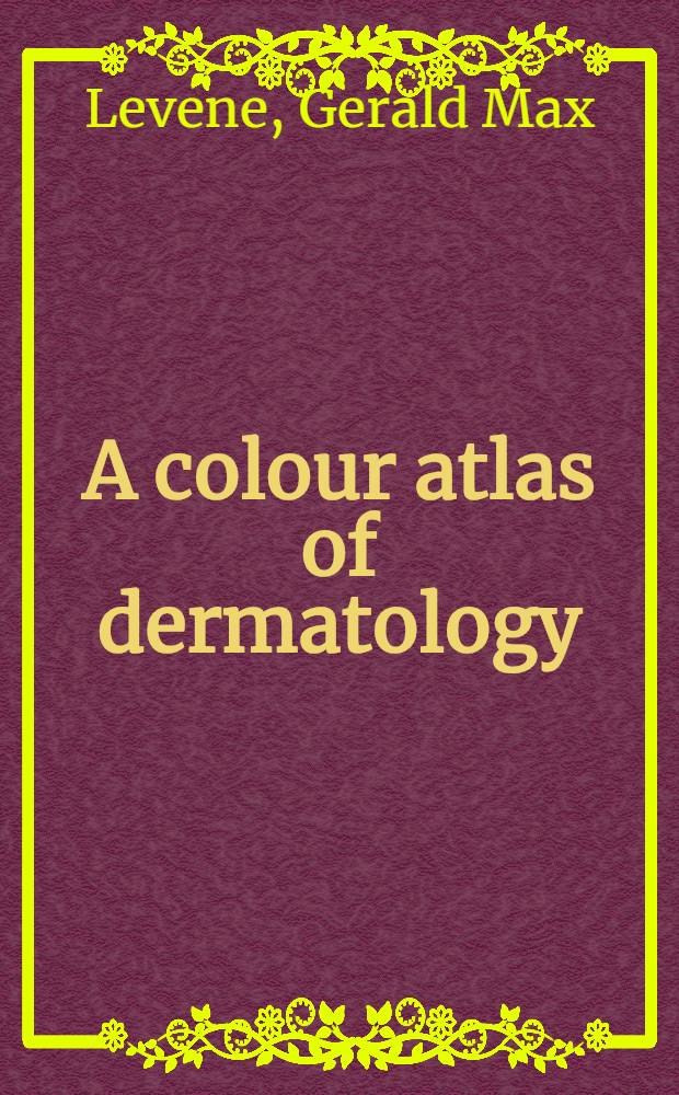 A colour atlas of dermatology