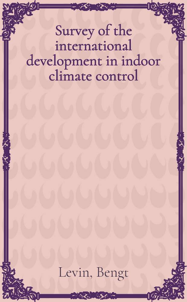 Survey of the international development in indoor climate control