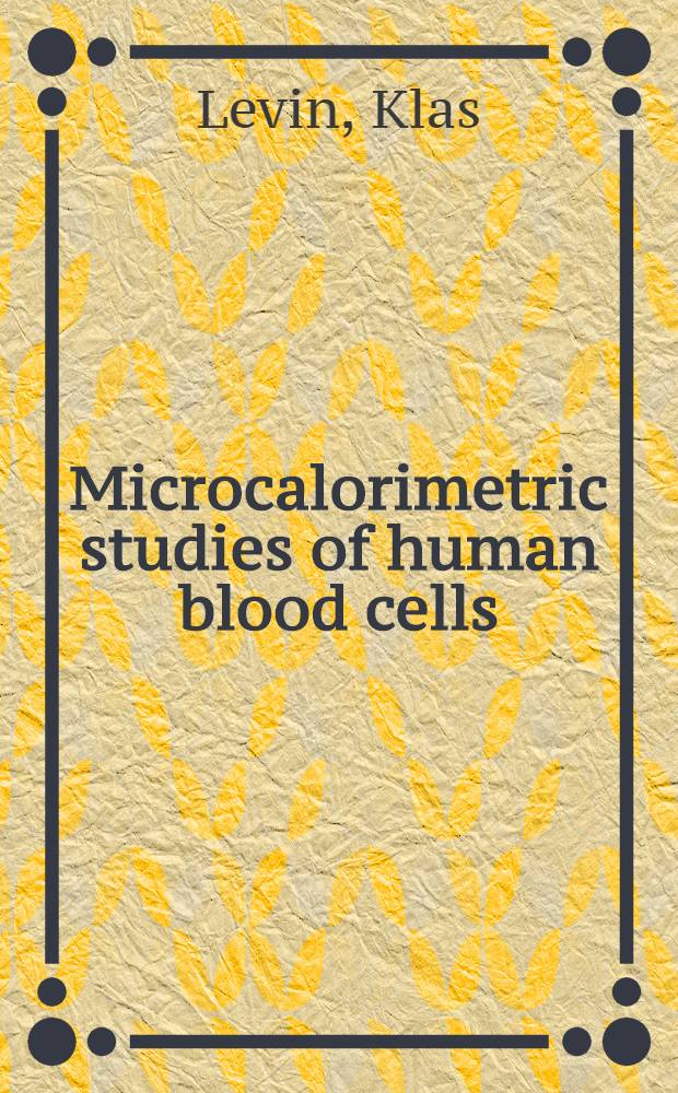 Microcalorimetric studies of human blood cells