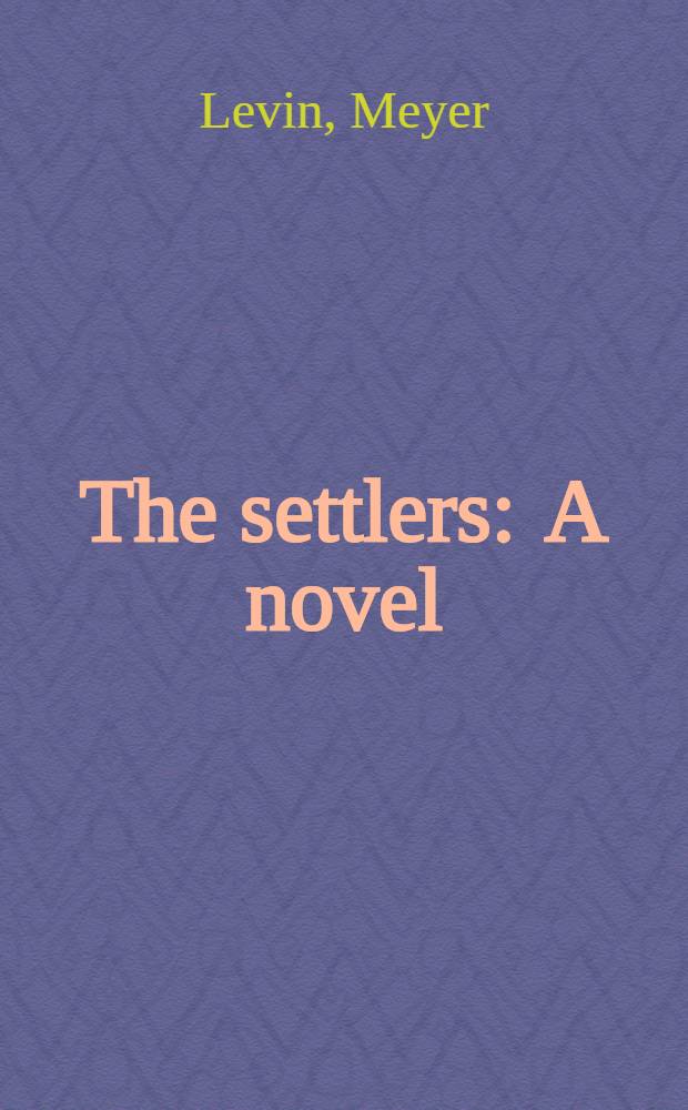 The settlers : A novel