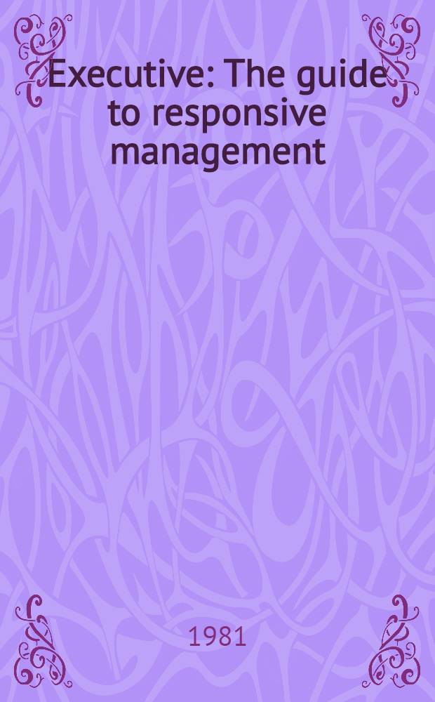 Executive : The guide to responsive management