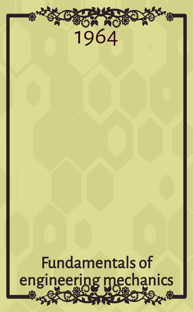 Fundamentals of engineering mechanics : Transl. from the Russ.