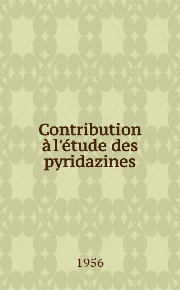 Contribution &agrave; l'&eacute;tude des pyridazines: 1-re th&egrave;se; Propositions donn&eacute;es par la Facult&eacute;: 2-e th&egrave;se: Th&egrave;ses pr&eacute;sent&eacute;es &agrave; ... l'Univ. pour obtenir le grade de docteur &egrave;s sciences physigues / par Jacques Levisalles