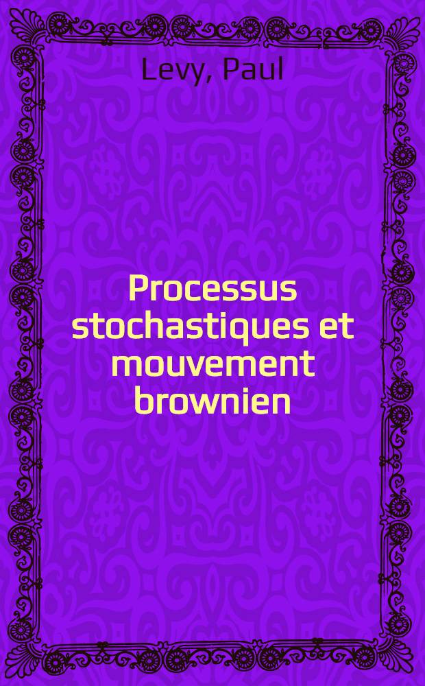 Processus stochastiques et mouvement brownien