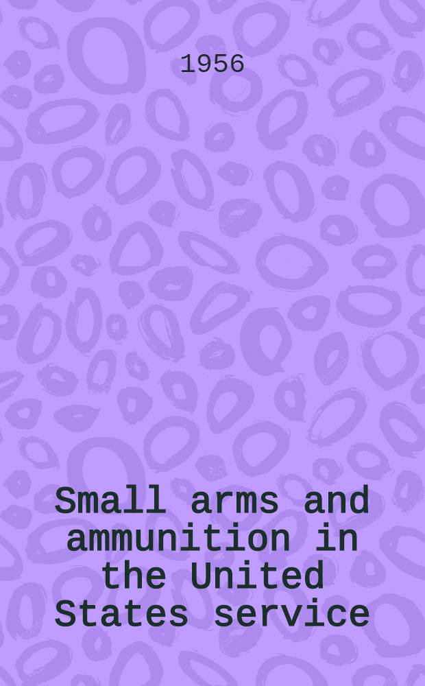 Small arms and ammunition in the United States service