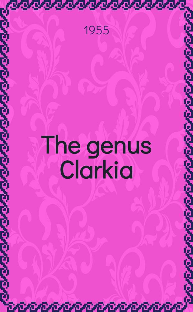 The genus Clarkia