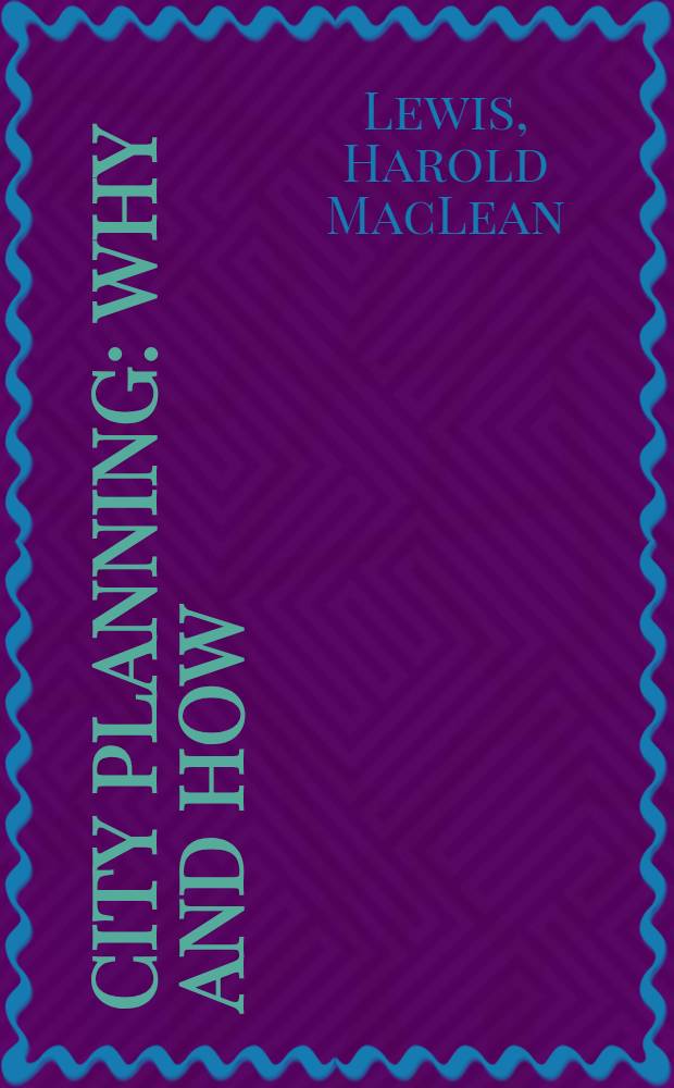 City planning : Why and how