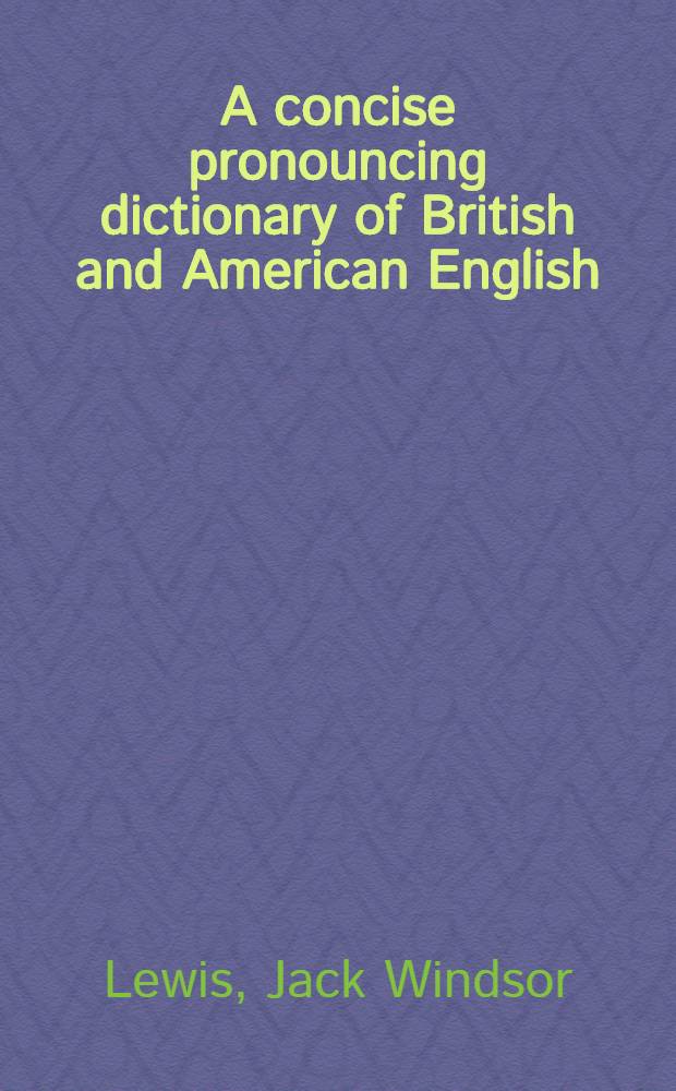 A concise pronouncing dictionary of British and American English
