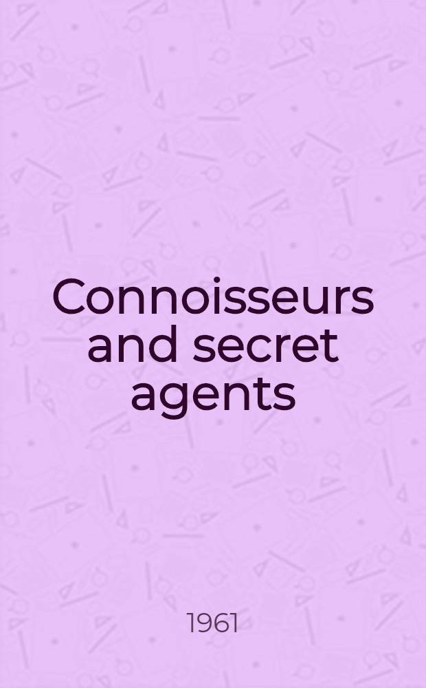 Connoisseurs and secret agents : In eighteenth cent. Rome