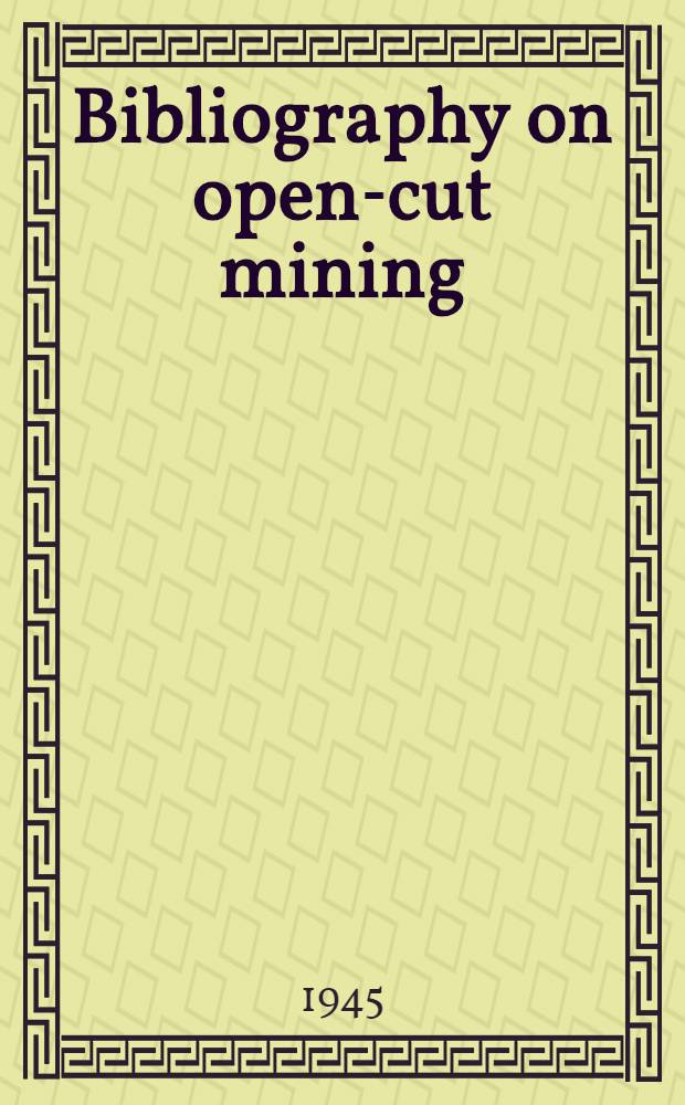 Bibliography on open-cut mining