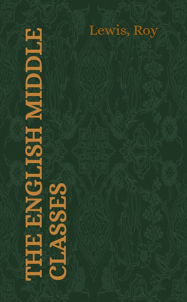 The English middle classes : By Roy Lewis and Angus Maude