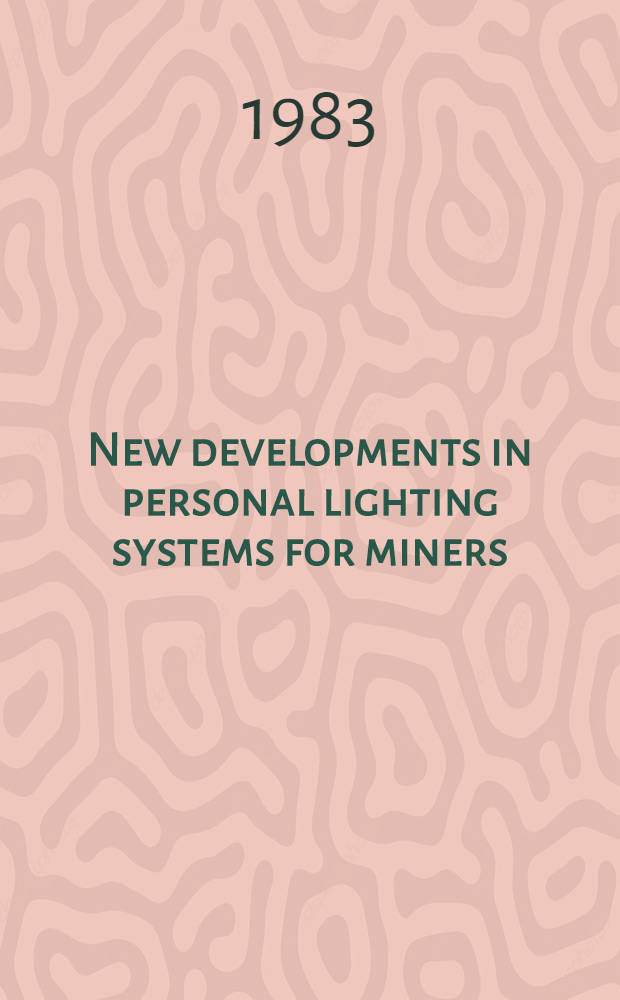 New developments in personal lighting systems for miners