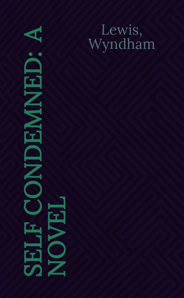 Self condemned : A novel