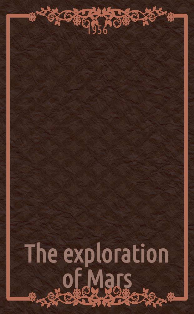The exploration of Mars