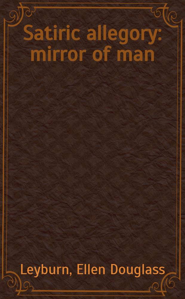 Satiric allegory: mirror of man