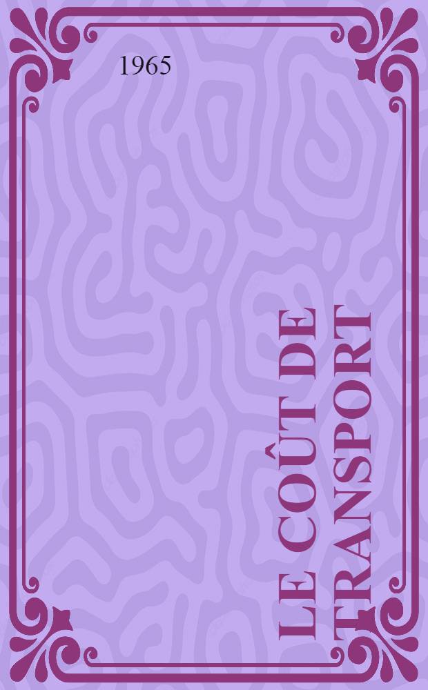 Le coût de transport : l'analyse économique et l'entreprise face aux mouvements de marchandise