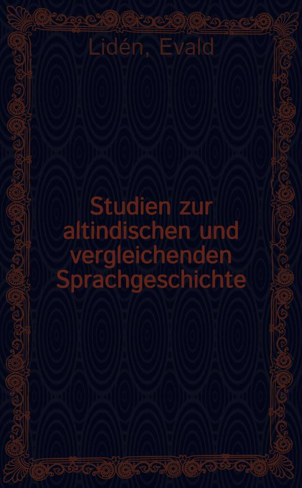 Studien zur altindischen und vergleichenden Sprachgeschichte