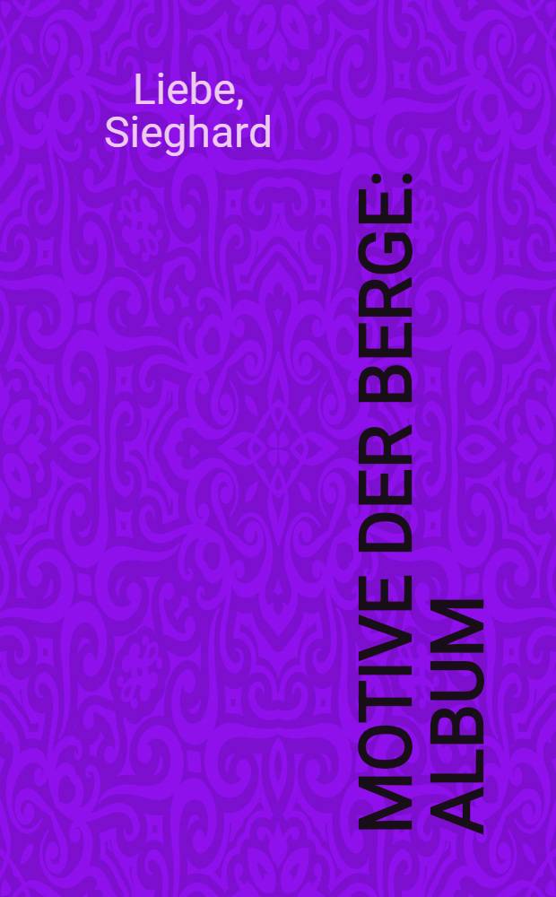Motive der Berge : Album