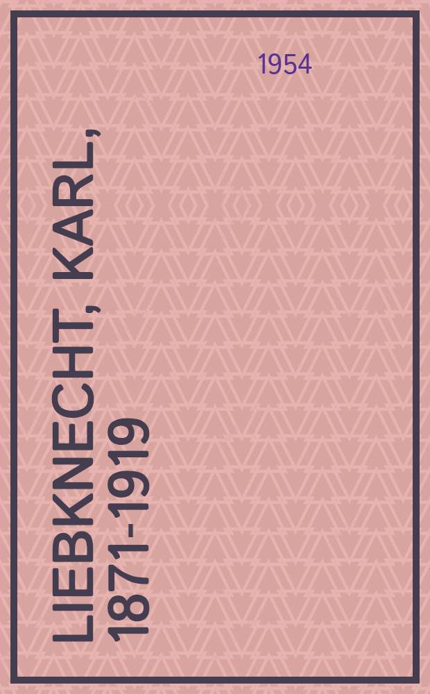 Liebknecht, Karl, [1871-1919] : Lehrer und Freund der Jugend