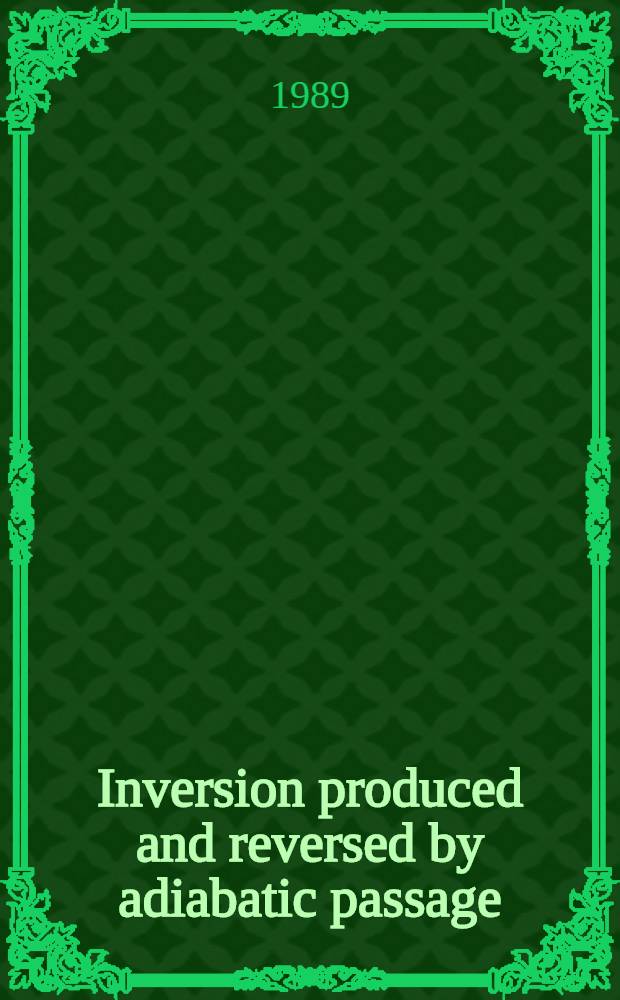 Inversion produced and reversed by adiabatic passage