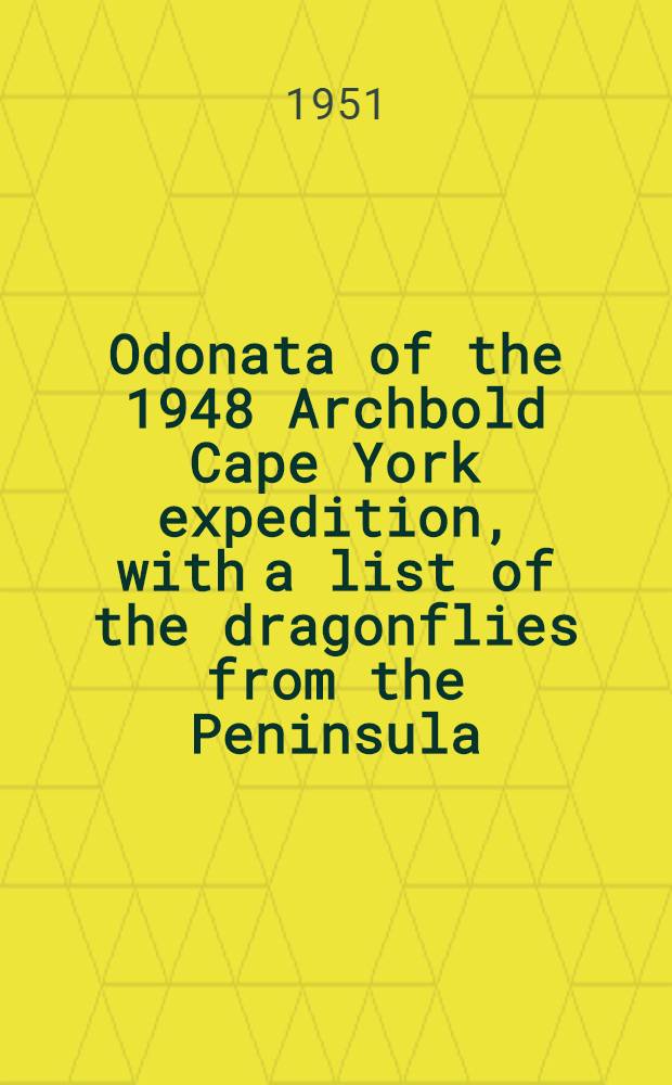 Odonata of the 1948 Archbold Cape York expedition, with a list of the dragonflies from the Peninsula