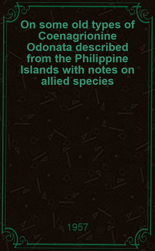 On some old types of Coenagrionine Odonata described from the Philippine Islands with notes on allied species