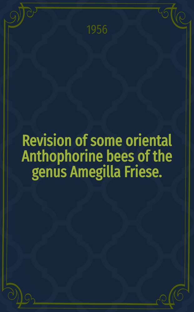 Revision of some oriental Anthophorine bees of the genus Amegilla Friese. (Hymenoptera, Apoidea)