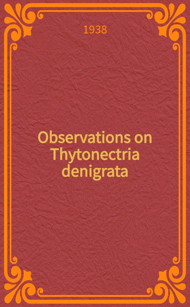 Observations on Thytonectria denigrata
