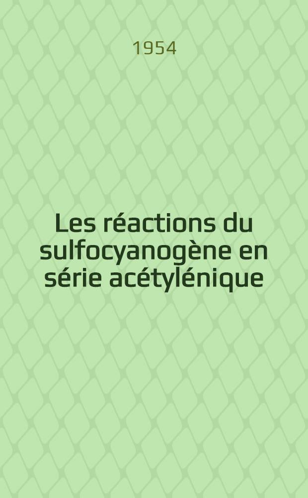Les réactions du sulfocyanogène en série acétylénique : Thèse ..